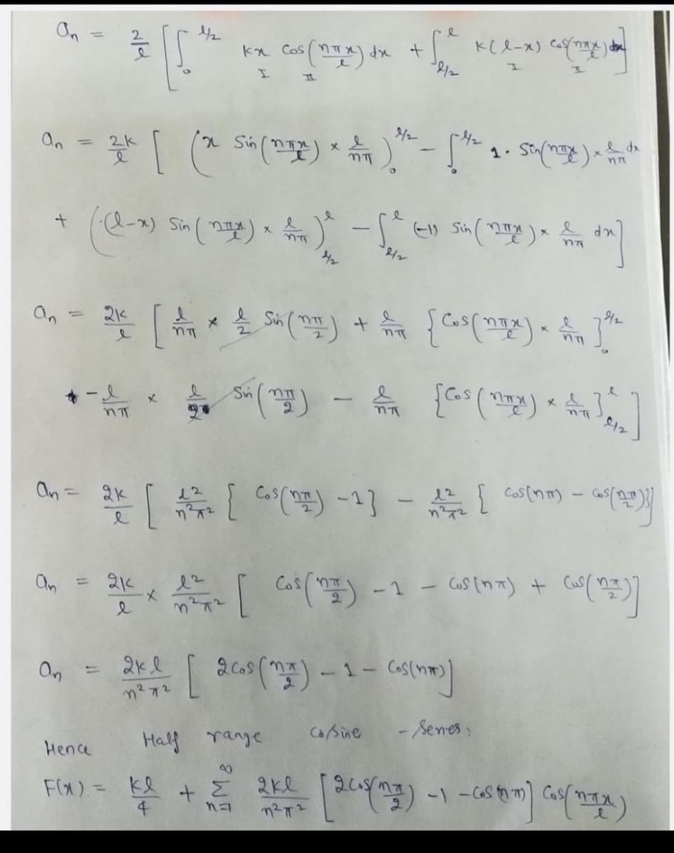 On
kn Cos (MTx) dx
II
an
Sin ()
/2
2K
新)-
1.
Sin
Sin
오 dn
an
2K
9/2
Sin
An-
() -1] -
2K
12
%3D
1
2K
Cas (mT) +
an
2kl
2Cos
Ca/Sine
- Senes:
Hence
Half range
40
F(x)- k오
4
2kl
