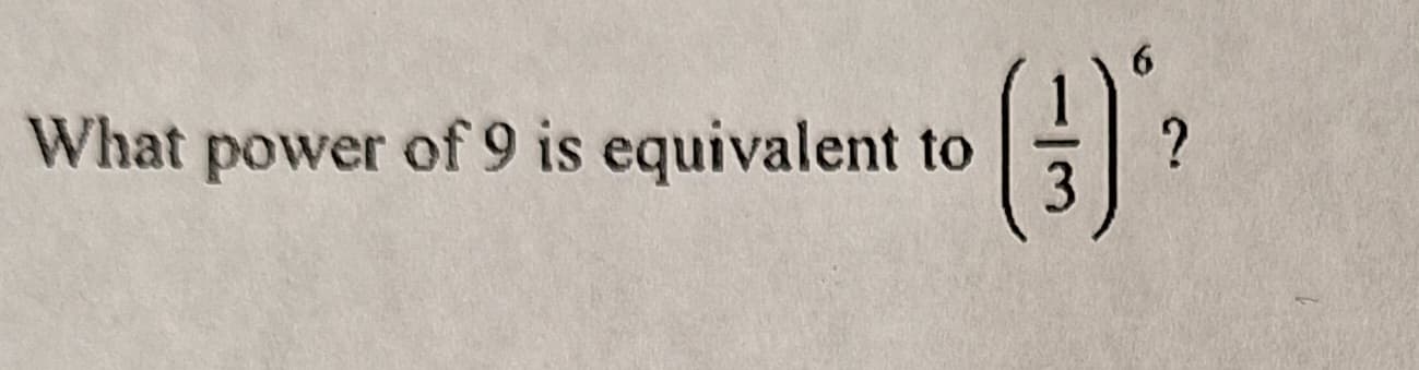 What power of 9 is equivalent to
(3)
?