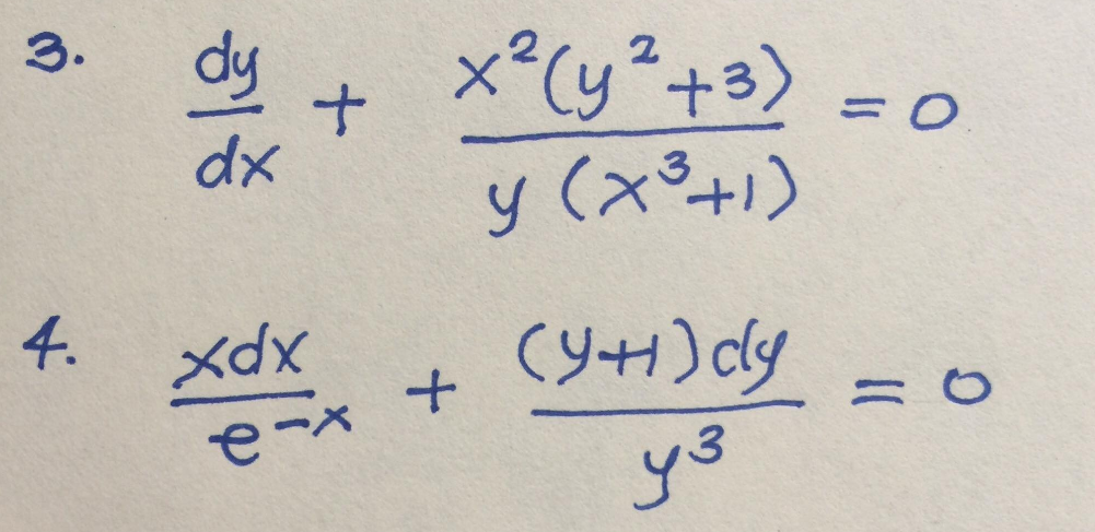 3.
4.
dy
+
dx
xdx
e-x +
x² (y² + 3)
y (x³+1)
(Y+) cly
y³
= 0.
11
o