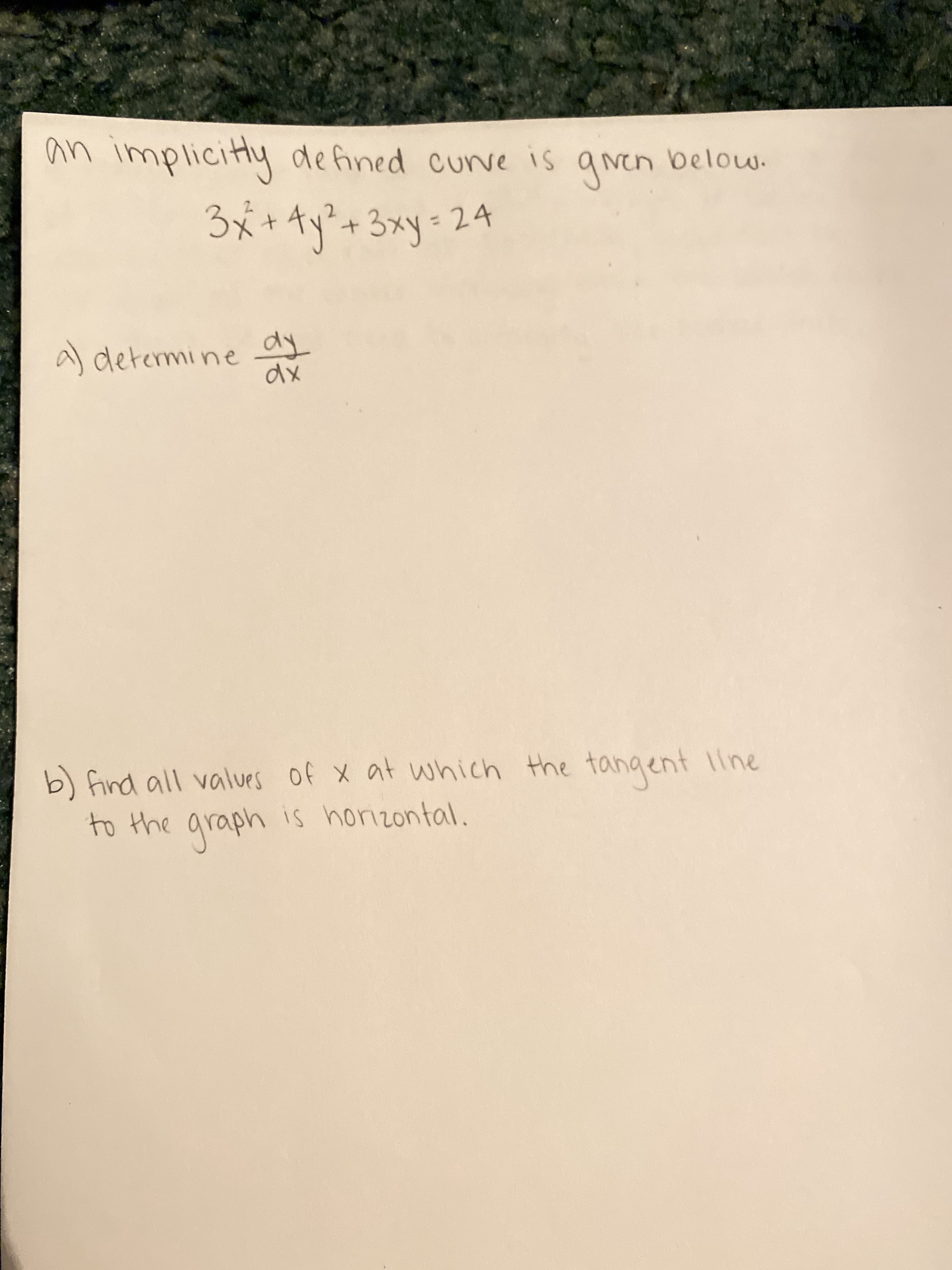 an implicitly de fined curve is gren
below.
3x+4y²+3xy-24
