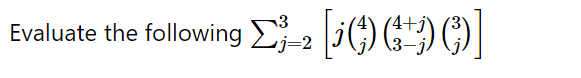 Evaluate the following E jOO)
i() ())]
