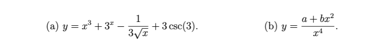 (a) y = x³ + 3ª
1
+ 3 csc (3).
3√x
(b) y
a + bx²
x4