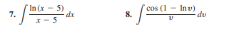 *In (x - 5)
dx
cos (1 - Inv)
du
7.
8.
*- 5
