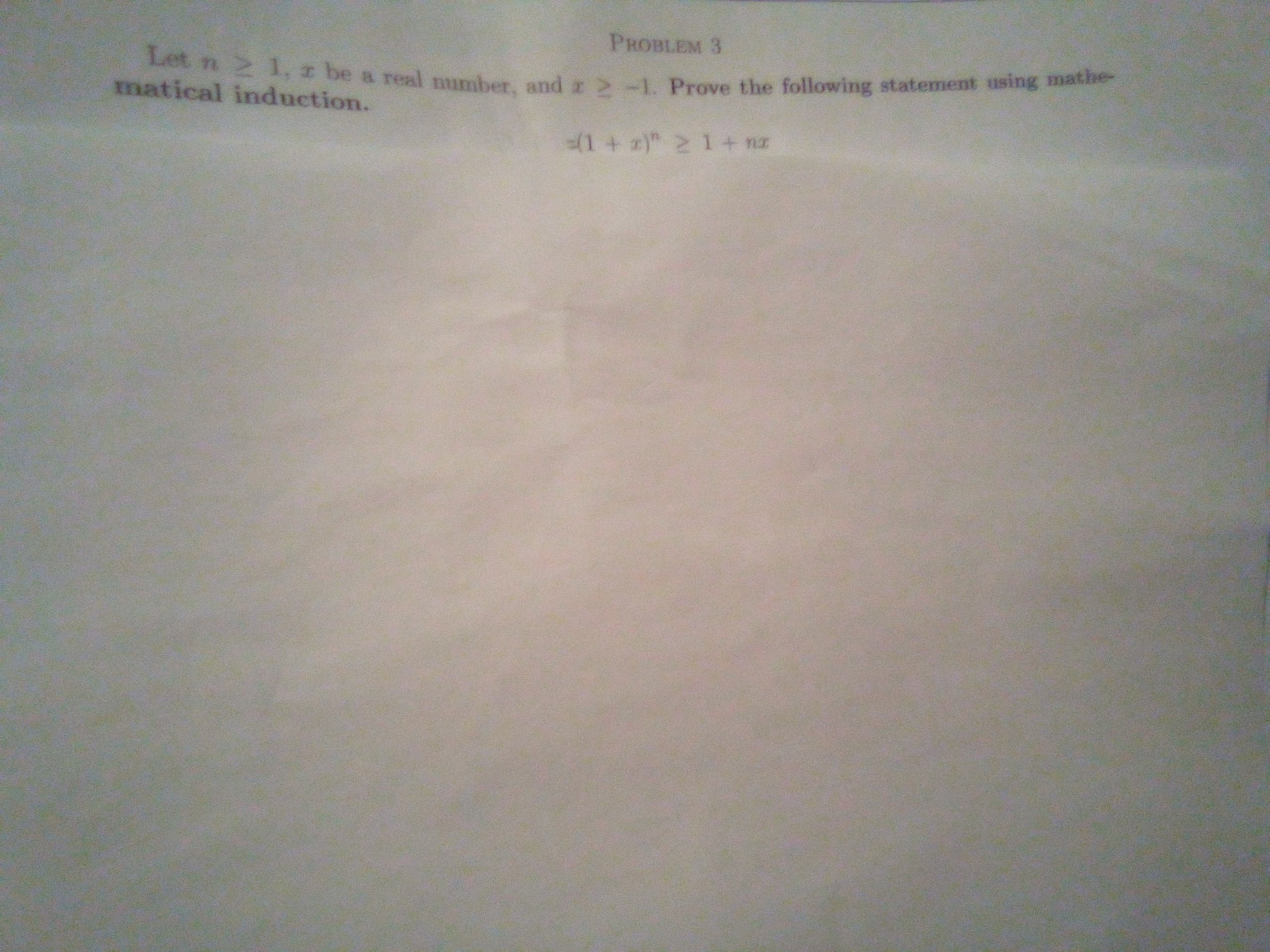 matical induction.
teal number, and z >-1. Prove the following statement using mathe
(1+)" 2 1 + nz
