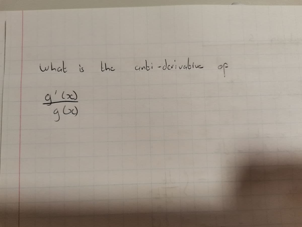 what is
the
anti -derivabive
o)
