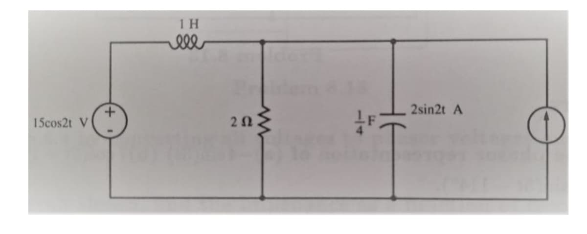 15cos2t V
+
1Η
200
2 Ω
www
2sin2t A