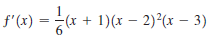 f'(x) = x-
+ 1)(x – 2)(x – 3)
6.
