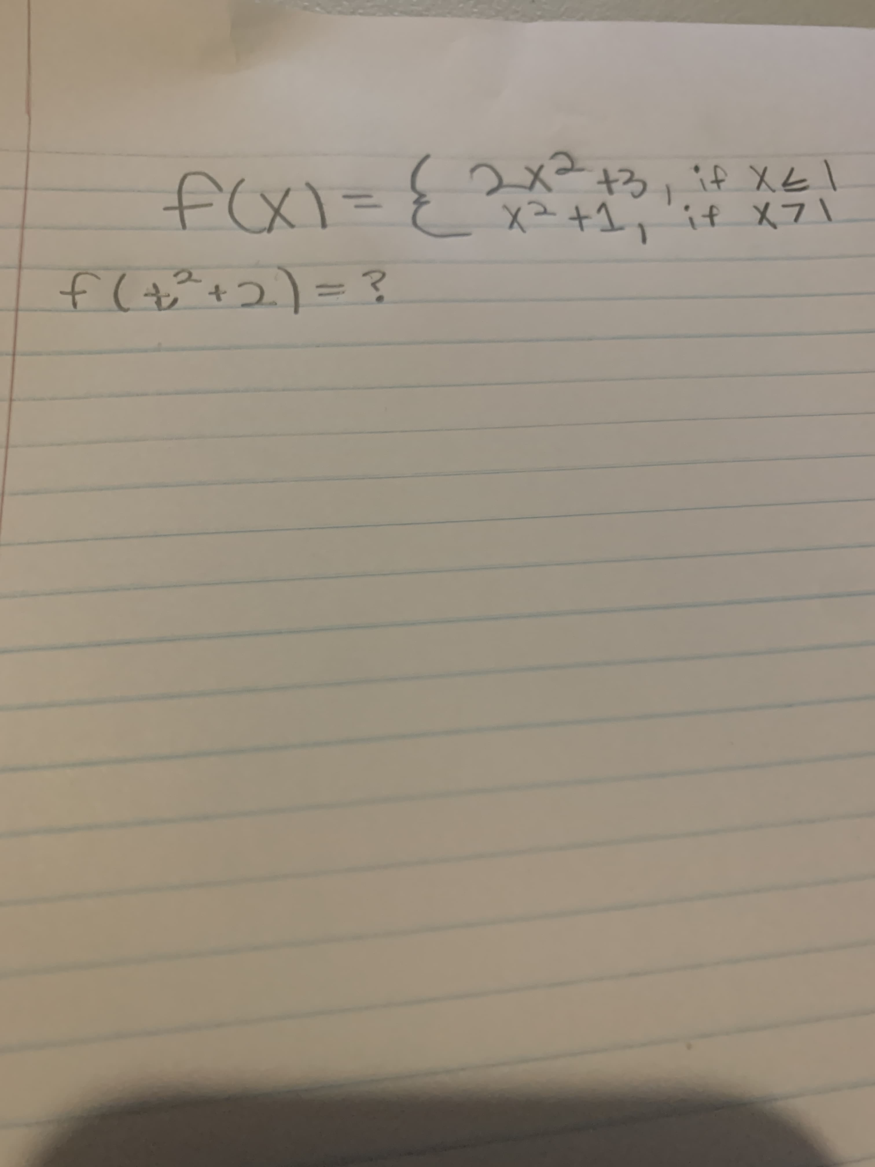 2x273, if XEl
f(x={x² +3, if XEl
X2+1,if メフ
f(t°+つ)=D3
