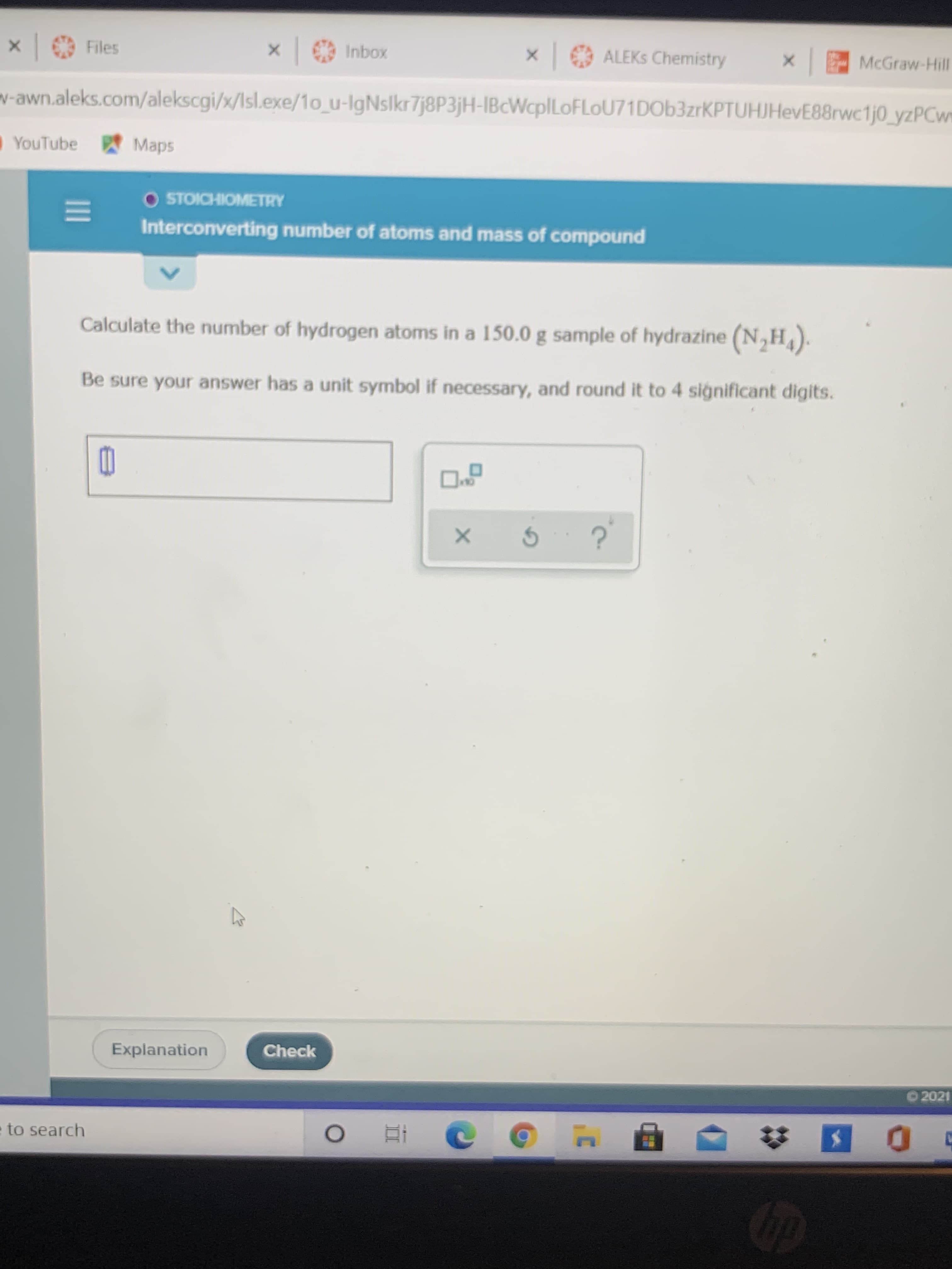 Calculate the number of hydrogen atoms in a 150.0 g sample of hydrazine (N,H).
Be sure your answer has a unit symbol if necessary, and round it to 4 significant digits.
