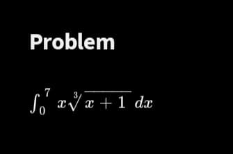 Problem
So² x√x + 1 dx
và