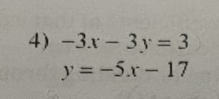 4) -3.x- 3y 3
y =-5.r- 17
