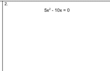 2.
5x? - 10x = 0
