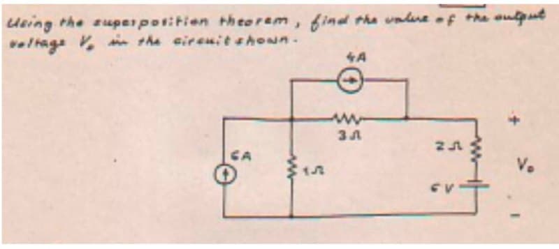 Using the superpotition theorem, find the ualreof the aulpt
in tha cireuit shown.
CA
Ve
