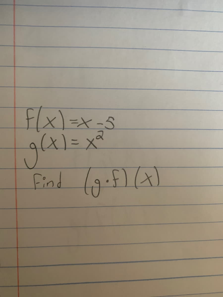 flx)=x-S
(x)= x²
Find
