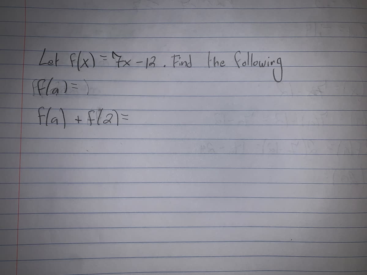 Lat flx)=Ex -18. End the fallowing
fla)=)
lal +fla)=
|
