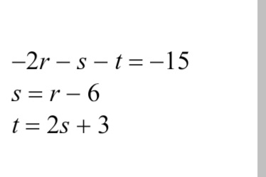 -2r-s-t=-15
s=r-6
t=2s +3