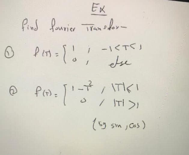 find fourier Transdo-
else
-구 / \TIKI
/
ITI 기
(y sm j
, Cas)
