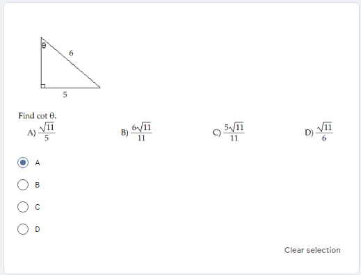 6.
Find cot 0.
A) ViI
11
11
6.
A
B
Clear selection
