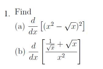 Find
d
(a)
(1? – V)]
dx
