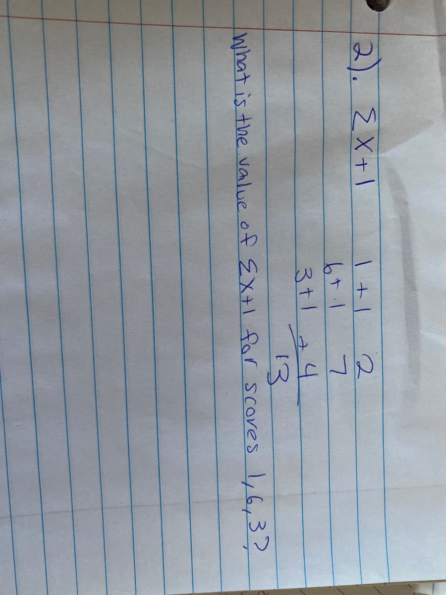 2). EX+I
3t1
13
What is the value of EX+I for scores
46,3?
