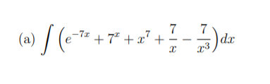 7
(a) / (e -7* +7* + x".
+ 7* + x7
7
)dx
