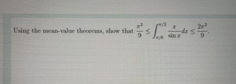 2n2
Using the mean-value theorems, show that
Je sin z
