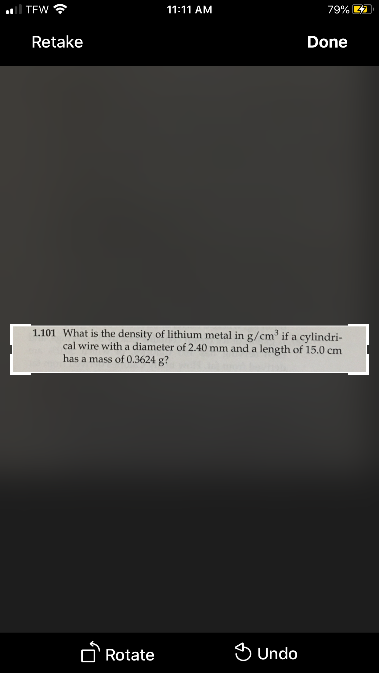 What is the density of lithium metal in g/cm³ if a cylindri-
cal wire with a diameter of 2.40 mm and a length of 15.0 cm
has a mass of 0.3624 g?
