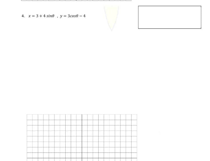 4. x= 3+4 sine, y=3cose - 4