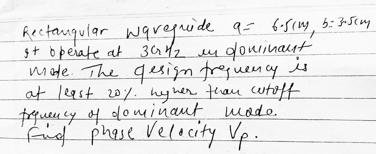 e 9= fosing, b: F-Scmy
eydoninaut
Rectanqular waregrid
gt opeiate at 3G42
mote. The qesign frejuen cy is
at 129st 20/. hyher tan cutoff
prquency of do ninaut wade.
fu
t
ueen
her than uoff
Fiug phose Velocity Vp.
