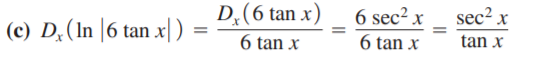 D,(6 tan x)
6 sec² x
sec² x
(c) D,(In |6 tan x|)
%3D
6 tan x
6 tan x
tan x
