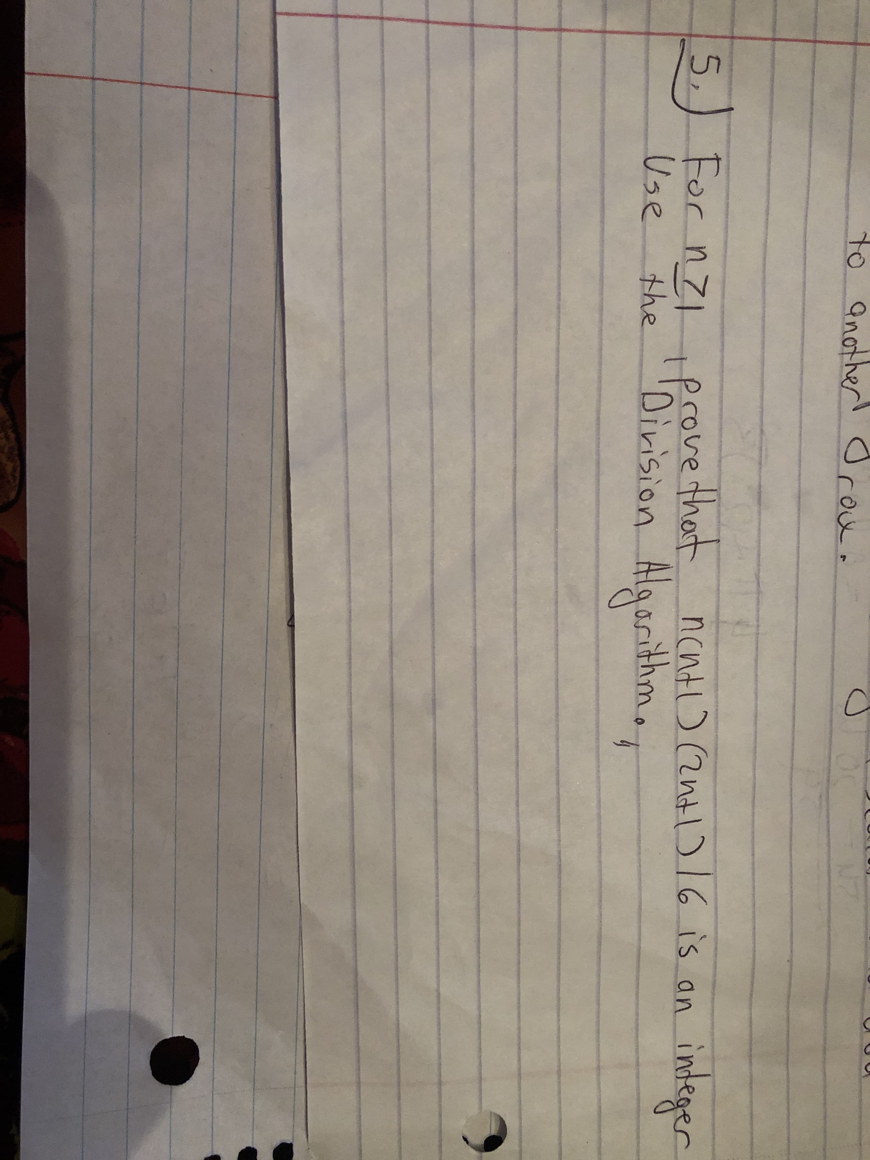 5.) For nzIiecove that teger
1prove
'Dirision Algarithme
ncntl) (2ntl16 is an in
integer
Use the
