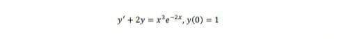 y' + 2y = x'e
*, y(0) 1
