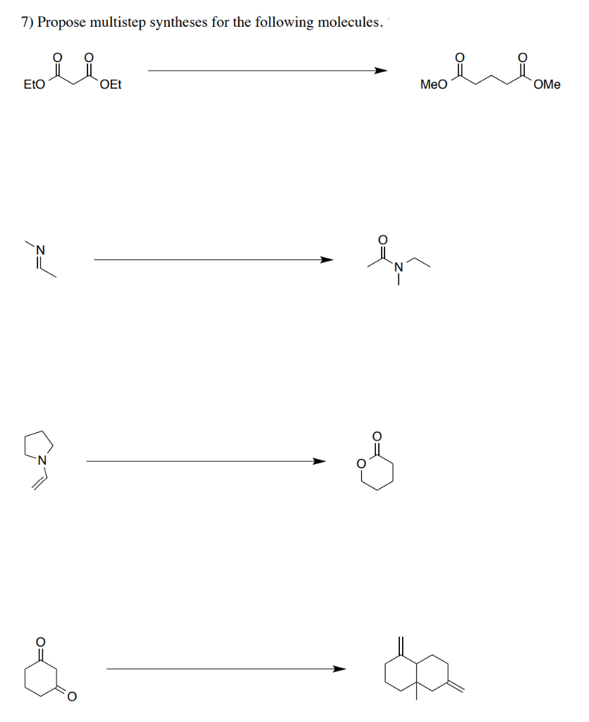 7) Propose multistep syntheses for the following molecules.
EtO
9
OEt
la
MeO
OMe