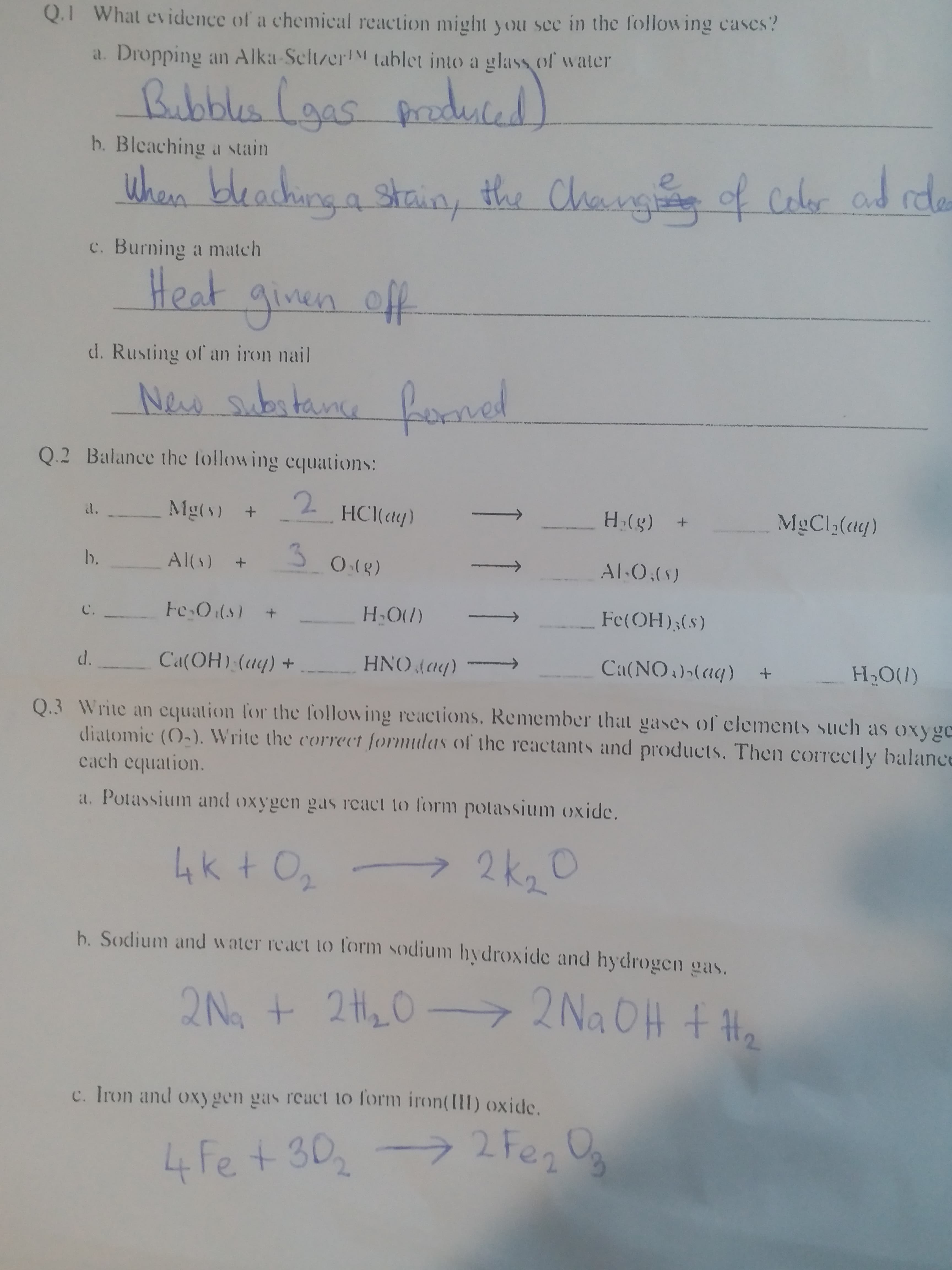 Q.2 Balance the tollowing cquations:
Mg(s) +
2.
HCl(ay)
H(g)
MgCl2(aq)
d.
Al(s) +
3.
3018)
Al-0,(5)
b.
Fe O:(s)
H-O()
Fe(OH);(s)
C.
d.
Ca(OH) (a4) +
HNO (ay)
Ca(NO)-(aq) +
H,0(1)
Q.3 Write an cquation for the following reactions. Remember that yases of clrments rh
