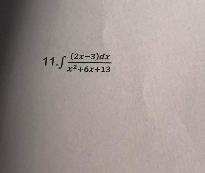 (2x-3)dx
11.S
x2+6x+13

