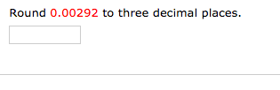 Round 0.00292 to three decimal places.
