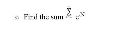 3) Find the sum
N-1
