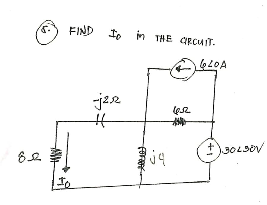 FIND Io
in THE CIRCUIT.
6LOA
jer
*)30L30V
