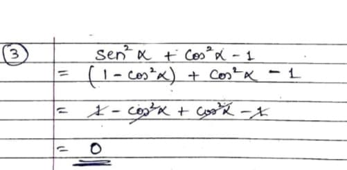 3
sen x t cos²x - 1
f1- cos?x) + cos?x -L
%3D
