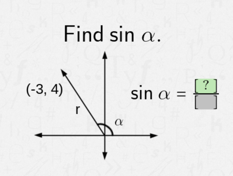 Find sin a.
(-3, 4)
sin a =
[ ?
r
