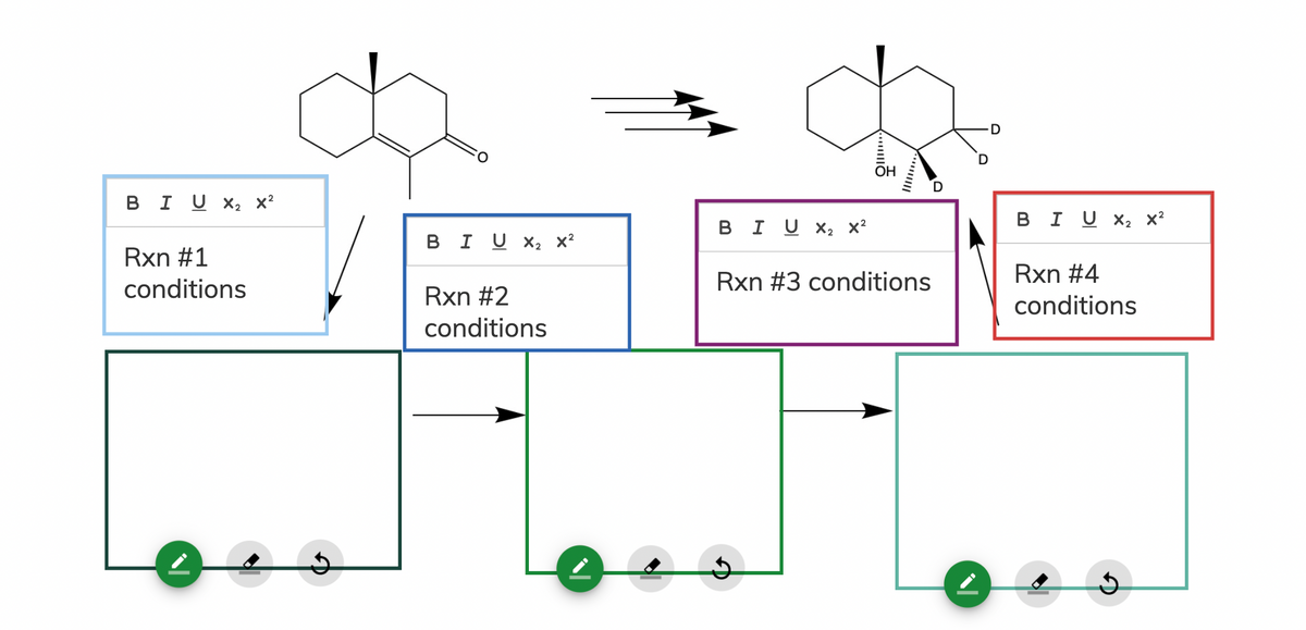 D
D
OH
в IU X, х?
в IU X, х?
в IU x, х?
в IUx, х?
Rxn #1
Rxn #3 conditions
Rxn #4
conditions
Rxn #2
conditions
conditions
