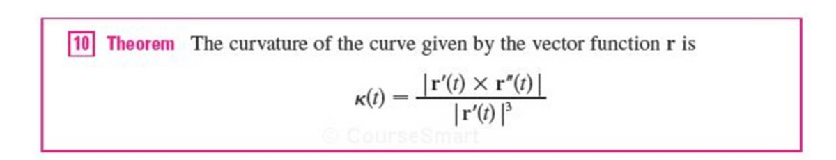 10 Theorem The curvature of the curve given by the vector function r is
|r'(t) × r"(t)|
K(t)
