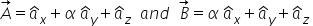 Á= âx + a ây+âz and B = x âx + ây+âz
