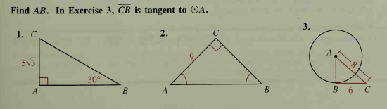 Find AB. In Exercise 3, CB is tangent to OA.
3.
1. С
2.
C
5V3
30°
A
B
A
В 6 С
