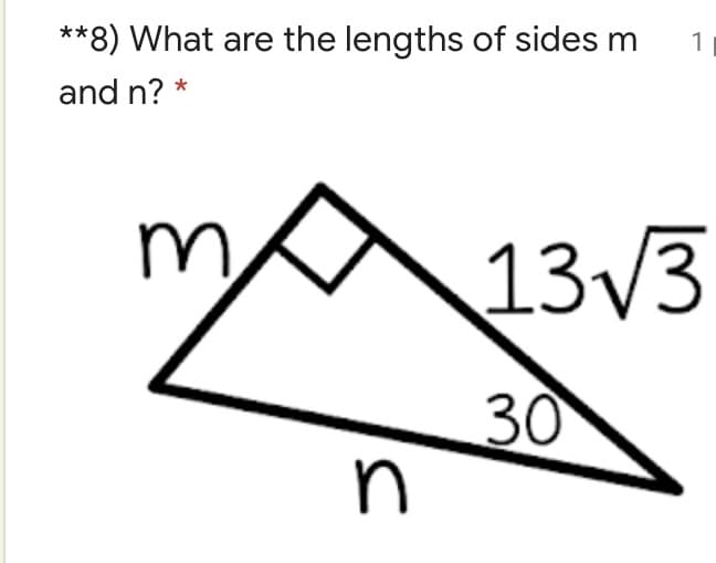 **8) What are the lengths of sides m
1
and n? *
13V3
30
