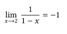 1
lim
x 2 1 - x
= −1
-1