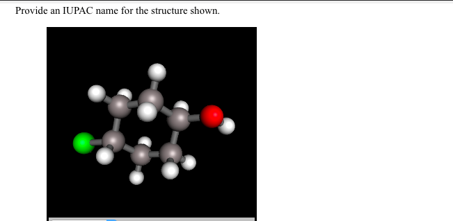 Provide an IUPAC name for the structure shown.
