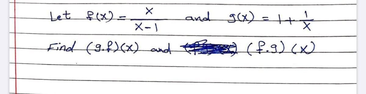 Let f(x)-
X-)
and gex):
=+
%3D
Find (9.f)(x) and
(P.१) (५)
