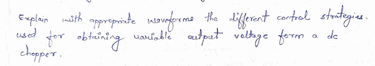 Explain inith
usied for obtaining
chapper.
oppropriate novoforma the difrent cortrel strategics.
uarfoble autput veltoge form
a de
