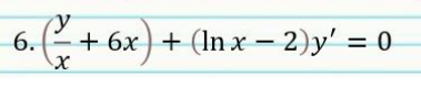 6.
+ 6х) + (In x — 2)у' — 0
%3D
